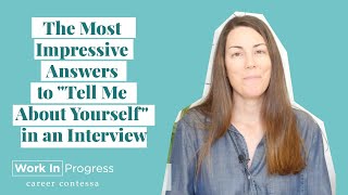 How to Answer to 'Tell Me About Yourself' in a Job Interview (+ Impressive Example  Answers)