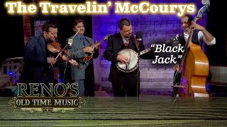 The Travelin' McCoury's play BLACK JACK