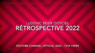 RÉTROSPECTIVE 2022 : Meilleurs Voeux pour 2023 - Ludovic BEIER - 1h25