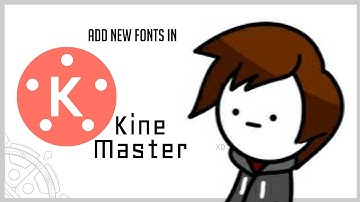 How to add Fonts to KineMaster