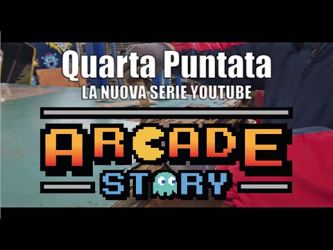 Arcade Story - La Serie - Quarta Puntata