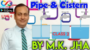 PIPE & CISTERN l CLASS 2 l By M.K.Jha #JhaclassesPatna