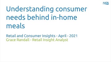 Understanding consumer needs behind in-home meals – Retail and consumer insights – April – 2021