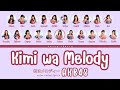 AKB48 'KIMI WA MELODY' LYRICS (AKB48 '君はメロディ' 歌詞) | Color Coded Lyrics KAN_ROM_ENG