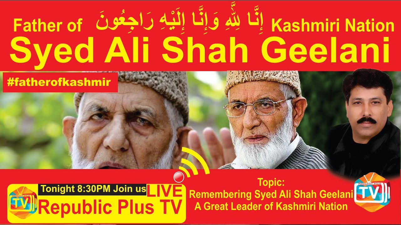 Republic Plus TV pay tribute to the greatest Hurriat Leader Syed Ali Geelani  