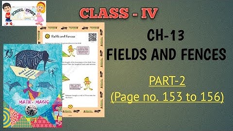 MATHEMATICS / CLASS 4 / NCERT / MATH-MAGIC / FIELDS AND FENCES / PART-2