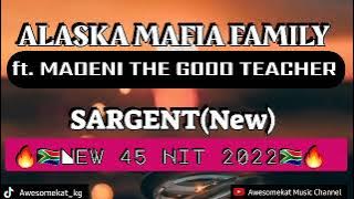 Alaska Mafia Family ft. Madeni_Sargent(New 45 Hit 2022)