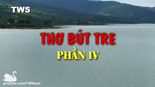 Trường phái Thơ Bút Tre - Phần 4 | Thơ vui hài hước by TWS 7,198 views 6 years ago 11 minutes, 45 seconds