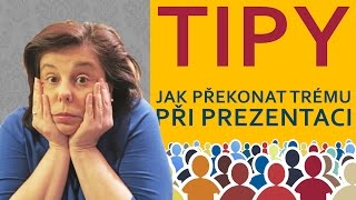 10 TIPŮ jak překonat trému a strach z mluvení?