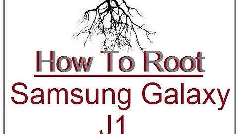 How To Root : Samsung Galaxy J1 : Easy and Safe : Free Troubleshooting Help