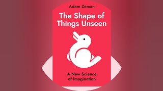 The Shape of Things Unseen