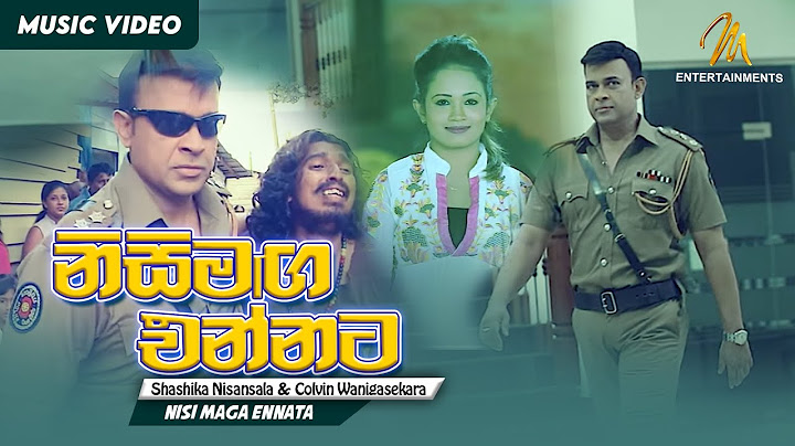Nisi Maga Ennata - Shashika Nisansala & Colvin Wanigasekara | Official Music Video | MEntertainments