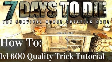 7 Days to Die | A15 | Making 600 HP Quality Tools Tutorial! (5 Min How To) | A15 | PC