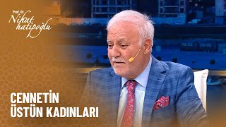 Cennetin Üstün Kadınları - Nihat Hatipoğlu Ile Dosta Doğru 471. Bölüm