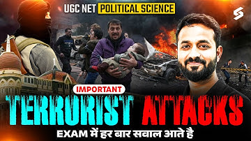 Important Terrorist Attacks for UGC NET Political Science Exam | UGC NET DEC 2025 Exam |Pradyumn Sir