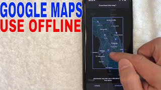 ✅  How To Use Google Maps Offline