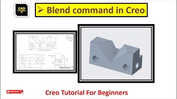 Blend Command In Creo | Creo tutorial for beginners