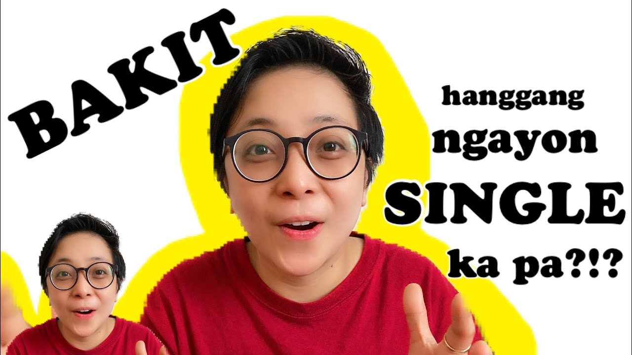 Bakit Single Ka Pa Rin