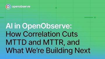 AI in OpenObserve: How Correlation Cuts MTTD and MTTR and What We’re Building Next