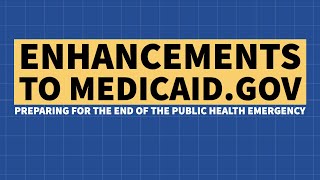 Enhancements to Medicaid.Gov