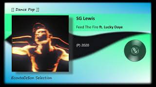 2020 | SG Lewis - Feed The Fire ft. Lucky Daye [[ Dance Pop ]]