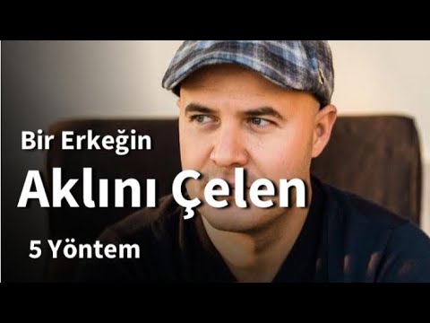 BİR ERKEĞİN AKLINI ÇELEN VE DELİLER GİBİ AŞIK OLMASINI SAĞLAYAN 5 YÖNTEMİ  AÇIKLIYORUM