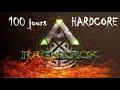 Survivre 100 jours sur ark en hardcore  ark chapitre 1