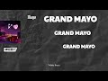 Squeezieboy  grand mayo feat glowboy