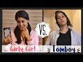 Girly Girl 💄 VS. Tomboy 🧢 | Rickshawali