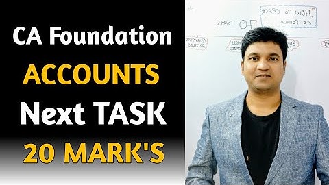 CA Foundation Accounts l Next TASK l 20 MARK