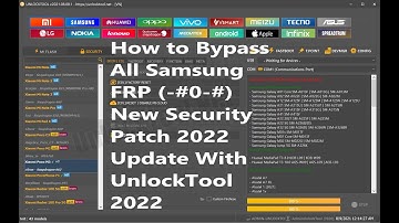 How to Bypass All Samsung FRP (*#0*#) New Security Patch 2022 Update With UnlockTool 2022