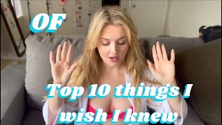 Top 10 Things I Wish I Knew About Of Before I Started