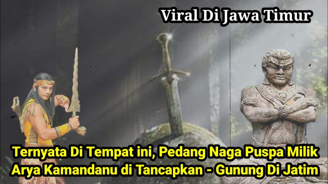Оказывается, меч Нага Пушпа Арьи Камандану был пронзен в этом месте — горе на востоке Явы