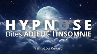 HYPNOSE pour DORMIR - Dites Adieu à l'insomnie