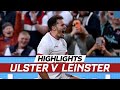 Extended highlights  ulster v leinster