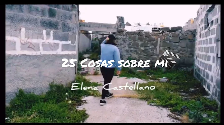 25 Cosas sobre mi~Elena Castellano~