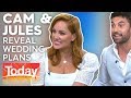 MAFS: Cam and Jules reveal wedding plan | TODAY Show Australia