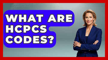 What Are HCPCS Codes? - Conventions Network