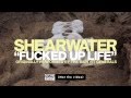 Shearwater - Fucked Up Life (Not The Video of a Baptist Generals cover)