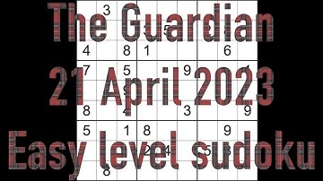 Sudoku solution – The Guardian sudoku 21 April 2023 Easy level