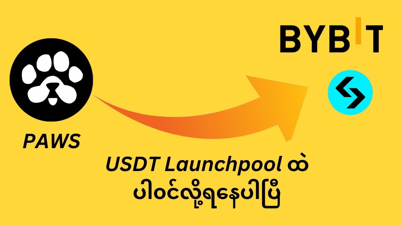 Paws မကြခင် Bybit,Bitget မှာ withdraw လုပ်လို့ရတောမယ် +  Launchpool update များ