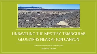 Triangular Geoglyphs near Afton Canyon—A Multidisciplinary Investigation - Michael Tucker