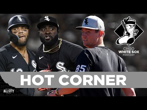 The Past, Present and Future of third base for the Chicago White Sox | CHGO White Sox Podcast
