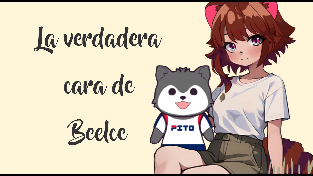 La verdad cara de Beelce - YouTube