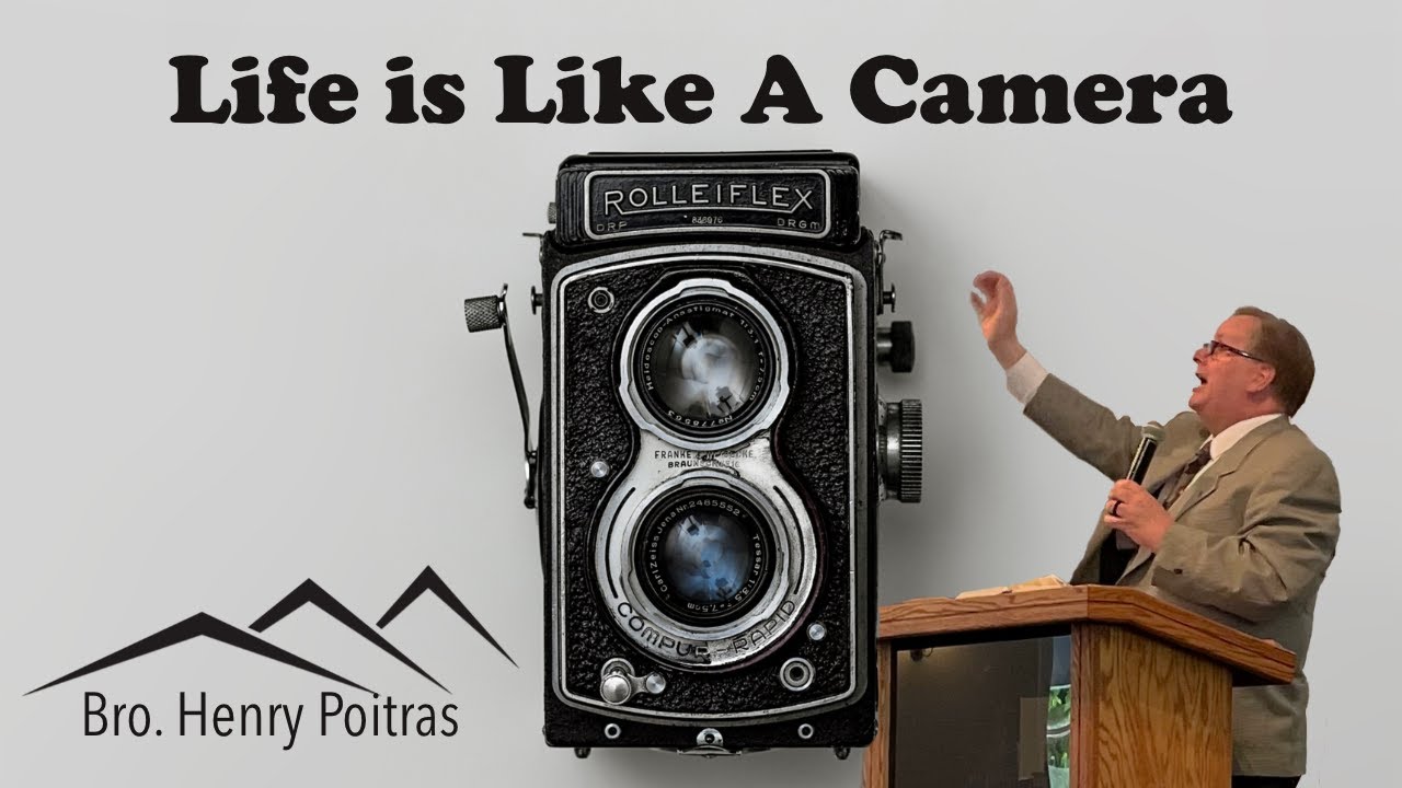 Life Is Like A Camera Rev Henry Poitras YouTube Life Is Like A Camera Rev Henry Poitras YouTube