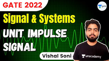 Unit Impulse Signal | Signal & Systems | GATE 2022 | #VishalSoni