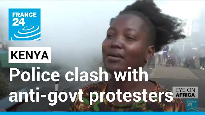 Kenyan police clash with anti-government protesters • FRANCE 24 English