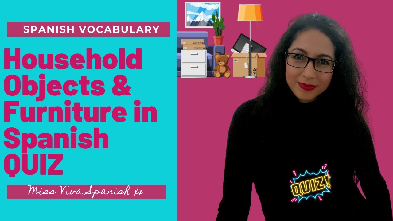 Items around the house & Furniture in Spanish In my house there is…