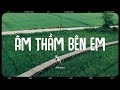 Âm Thầm Bên Em, Nắng Ấm Xa Dần... Playlist Lofi Việt Nam Hay Nhất - Những Bản Lofi Chill Nhất!!