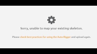 Mixamo Error 'Sorry, unable to map your existing skeleton'